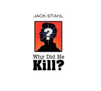 Why Did He Kill?