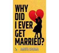 Why Did I Ever Get Married!