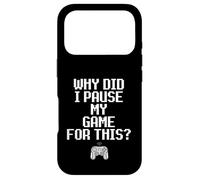Why Did I Pause My Game for This Funny Sarcastic Gaming Meme Coque pour iPhone 17 Pro