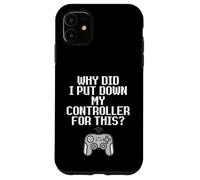 Why Did I Put Down My Controller for This Console Gamer Meme Coque pour iPhone 11