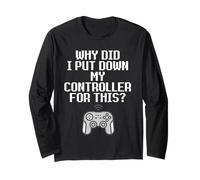 Why Did I Put Down My Controller for This Console Gamer Meme Manche Longue