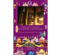Why Did Islamic Countries Lag Behind?: Is Islam Not the Right Religion?