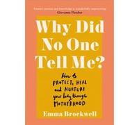 Why Did No One Tell Me by Emma Brockwell Emma Brockwell (Auteur)