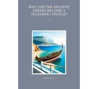 Why Did The Ancient Greeks Become A Seafaring People?