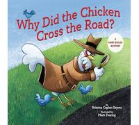 Why Did the Chicken Cross the Road?: A Hard-boiled Mystery