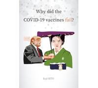 Why did the COVID-19 vaccines fail?