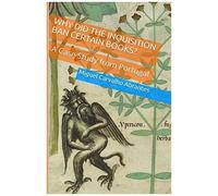 Why Did The Inquisition Ban Certain Books?: A Case Study From Portugal
