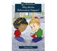 Why did the Reformation Happen by Danika Cooley Danika Cooley (Auteur)