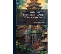 Why did the Strategic Hamlet Program Fall?