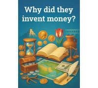 Why did they invent money?