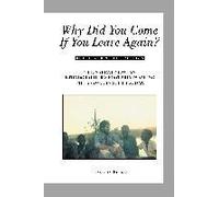 Why Did You Come If You Leave Again?