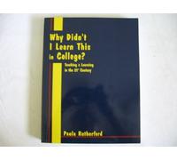 Why Didn't I Learn This in College? Teaching & Learning in the 21st Century