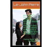 Why didn't the boy I loved in school know I even existed? And how to make them notice you now! Why the Men Do?: Central Sight. Why the Men Do?
