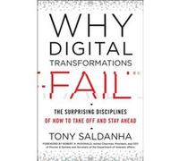 Why Digital Transformations Fail by Tony Saldanha Unknown (Auteur)