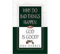 Why Do Bad Things Happen If God Is Good?, RHODES, RON Ron Rhodes (Auteur)