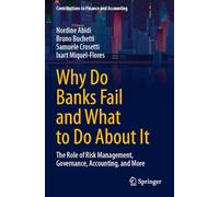 Why Do Banks Fail and What to Do About It: The Role of Risk Management, Governance, Accounting, and More