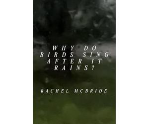 Why Do Birds Sing After It Rains?