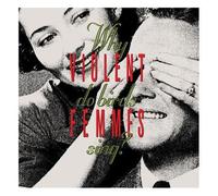 Violent Femmes – Why Do Birds Sing? – Vinyle LP – Édition 30e anniversaire (2021)