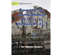 Why Do Earthquakes Happen? - Pourquoi Les Tremblements De Terre Se Produisent-Ils ?