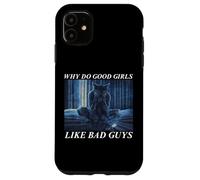 Why Do Good Girls Like Bad Guys Coque pour iPhone 11