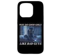 Why Do Good Girls Like Bad Guys Coque pour iPhone 15 Pro