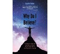 Why Do I Believe?