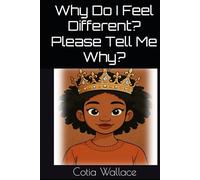 Why Do I Feel Different? Please Tell Me Why!
