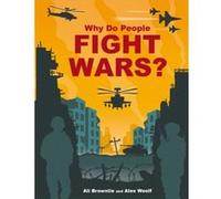 Why do People Fight Wars by Alison Brownlie Bojang Alison Brownlie Bojang (Auteur)