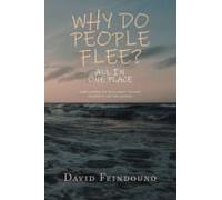 Why Do People Flee?: Understanding The Roots Causes Of Human Movements And Their Journeys