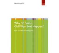 Why Do Some Civil Wars Not Happen Witold Mucha, (Auteur)