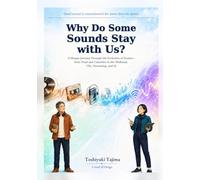 Why Do Some Sounds Stay with Us?: A Manga Journey Through the Evolution of Sound-from Vinyl and Cassettes to Streaming and AI