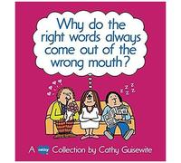 Why Do The Right Words Always Come Out Of The Wrong Mouth?