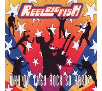 Why Do They Rock So Hard? by Reel Big Fish
