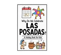Why Do We Celebrate Las Posadas?: A Fun, Educational, and Illustrated Holiday Book for Kids and Curious Minds About Mexico's Christmas Tradition