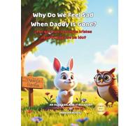 Why Do We Feel Sad When Daddy Is Gone?