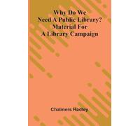 Why do we need a public library? Material for a library campaign