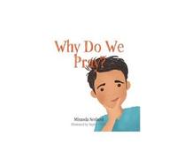 Why Do We Pray?