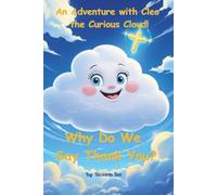 Why Do We Say Thank You: An Adventure with Cleo the Curious Cloud