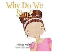 Why Do We Sing?
