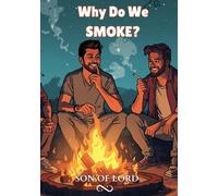 Why Do We Smoke?: Understanding the Mental, Emotional, and Behavioral Triggers Behind the Habit