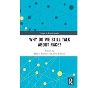 Why Do We Still Talk About Race?