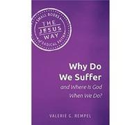 Why Do We Suffer and Where Is God When We Do by Rempel Valerie G Rempel Valerie G Rempel (Auteur)
