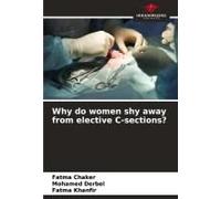 Why Do Women Shy Away From Elective C-Sections?