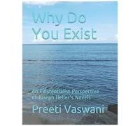 Why Do You Exist: An Existentialist Perspective Of Joseph Heller's Novels