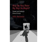 Why Do You Fear My Way So Much? Poems And Letters From Prison