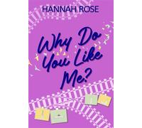Why Do You Like Me? - Hannah Rose - Rowan Prose Publishing - ebook (ePub) - Livre