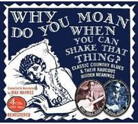 Why Do You Moan When You Can Shake That Things? - Compiled By Max Haymes