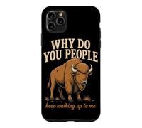 Why Do You People Keep Walking Up to Me Bison Randonnée Nature Coque pour iPhone 11 Pro Max