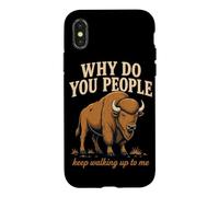 Why Do You People Keep Walking Up to Me Bison Randonnée Nature Coque pour iPhone X/XS