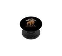 Why Do You People Keep Walking Up to Me Bison Randonnée Nature PopSockets PopGrip Adhésif